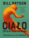 Ciało Instrukcja dla użytkownika Edycja ilustrowana - Bill Bryson