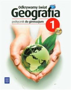 Odkrywamy świat Geografia Podręcznik z płytą CD Część 1 Gimnazjum 