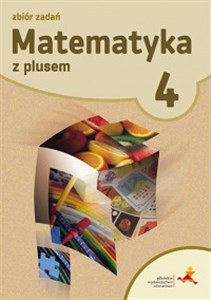 Matematyka z plusem 4 Zbiór zadań Szkoła podstawowa Polish Books Canada