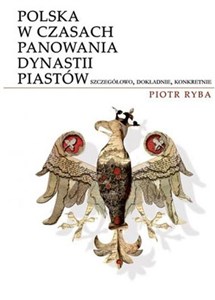 Polska w czasach panowania dynastii Piastów Polish bookstore