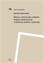 Miejsce urodzenia jako uwikłanie. Projekty tożsamościowe w literaturze polskiej i żydowskiej   