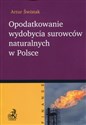 Opodatkowanie wydobycia surowców naturalnych w Polsce books in polish