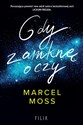 Gdy zamknę oczy - Marcel Moss