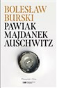 Pawiak, Majdanek, Auschwitz  - Bolesław Burski