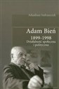 Adam Bień 1899-1998 Działalność społeczna i polityczna polish books in canada