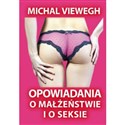 Opowiadania o małżeństwie i sexie  - Michal Viewegh