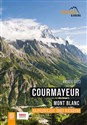 Courmayeur. Mont Blanc. Najpiękniejsze trasy hikingowe  