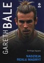 Gareth Bale Nadzieja Realu Madryt - Santiago Siguero bookstore