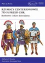 Rzymscy centurionowie 753-31 przed Chr. Królestwo i okres konsularny - Raffaele Damato