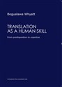 Translation as a human skill From predisposition to expertise Polish Books Canada