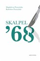 Skalpel ’68 Kampania antysemicka w środowisku szczecińskich lekarzy polish usa
