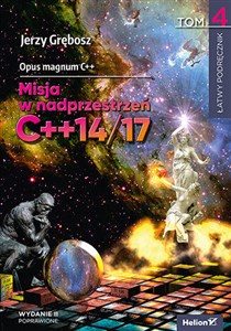 Opus magnum C++. Misja w nadprzestrzeń C++14/17 Tom 4 in polish