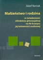 Małżeństwo i rodzina w świadomości młodzieży gimnzjalnej na tle kryzysu jej tożsamości osobowej bookstore