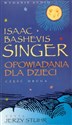 [Audiobook] Opowiadania dla dzieci część 2 - Isaac Bashevis Singer