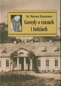 Gawędy o czasach i ludziach nowe 