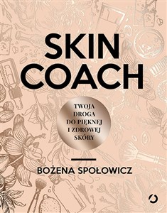 Skin coach Twoja droga do pięknej i zdrowej skóry buy polish books in Usa