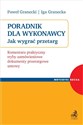 Poradnik dla wykonawcy Jak wygrać przetarg? Komentarz praktyczny, tryby zamówieniowe, dokumenty przetargowe, umowy  