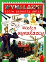 Wynalazki które zmieniły świat Wielcy wynalazcy - Polish Bookstore USA