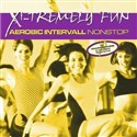 X-Tremely Fun - Aerobics intervall nonstop CD   