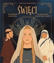 Święci - 15 Niezwykłych historii życia Od Piotra Apostoła do Matki Teresy z Kalkuty - Charlotte Grossetête polish books in canada