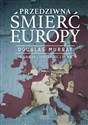 Przedziwna śmierć Europy Imigracja Tożsamość Islam pl online bookstore