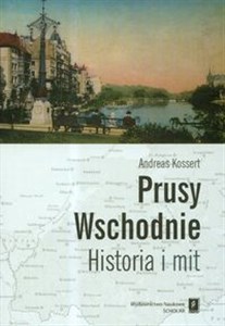 Prusy Wschodnie Historia i mit buy polish books in Usa