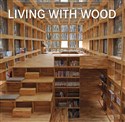 Living with Wood - Opracowanie Zbiorowe