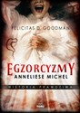 Egzorcyzmy Anneliese Michel Historia prawdziwa - Felicitas D. Goodman