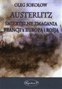 Austerlitz Śmiertelne zmagania Francji z Europą i Rosją polish books in canada