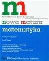 Nowa matura Matematyka Rozwiązywanie zadań Poziom podstawowy i rozszerzony bookstore