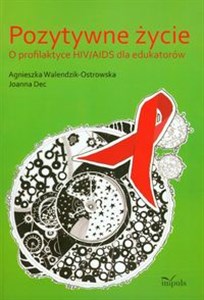 Pozytywne życie O profilaktyce HIV/AIDS dla edukatorów Canada Bookstore