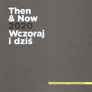 Then and now 2020 Wczoraj i Dziś in polish