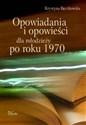 Opowiadania i opowieści dla młodzieży po roku 1970 - Krystyna Bęczkowska Polish Books Canada