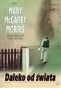 Daleko od świata - Mary McGarry Morris