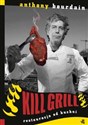 Kill grill. Restauracja od kuchni books in polish