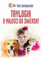 Trylogia miłości do zwierząt  online polish bookstore