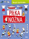 Zeszyt bystrzaka. Piłka nożna Polish bookstore