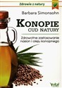 Konopie cud natury Zdrowotne zastosowanie nasion i oleju konopnego bookstore