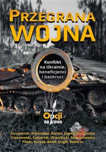 Przegrana wojna Konflikt na Ukrainie, beneficjenci i bankruci Polish bookstore