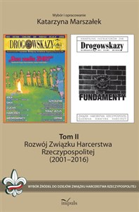 Rozwój Związku Harcerstwa Rzeczypospolitej (2001-2016) Wybór źródeł do dziejów Związku Harcerstwa Rzeczypospolitej. Tom II bookstore