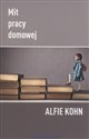 Mit pracy domowej - Alfie Kohn