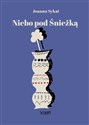 Niebo pod Śnieżką wyd. 2  Polish Books Canada