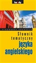 Słownik tematyczny języka angielskiego - Jacek Illg, Małgorzata Illg