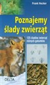 Poznajemy ślady zwierząt 125 śladów zwierząt różnych gatunków 