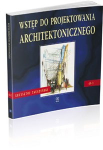 Wstęp do projektowania architektonicznego 3 podręcznik Technikum 
