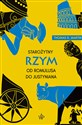 Starożytny Rzym. Od Romulusa do Justyniana  