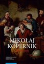 Mikołaj Kopernik Życie po życiu Osiemnastowieczne kręgi pamięci Canada Bookstore