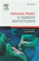 Pierwsza pomoc w gabinecie dentystycznym - Phil Jevon pl online bookstore