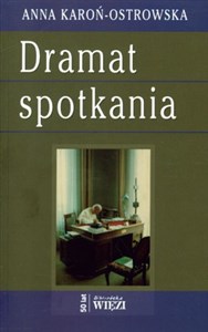 Dramat spotkania Promieniowanie ojcostwa jako pryzmat filozofii Karola Wojtyły online polish bookstore