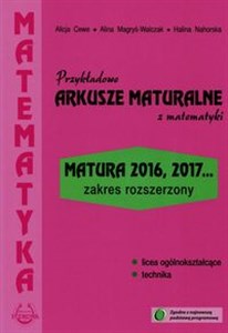 Przykładowe arkusze maturalne z matematyki Zakres rozszerzony Matura 2016, 2017... Bookshop